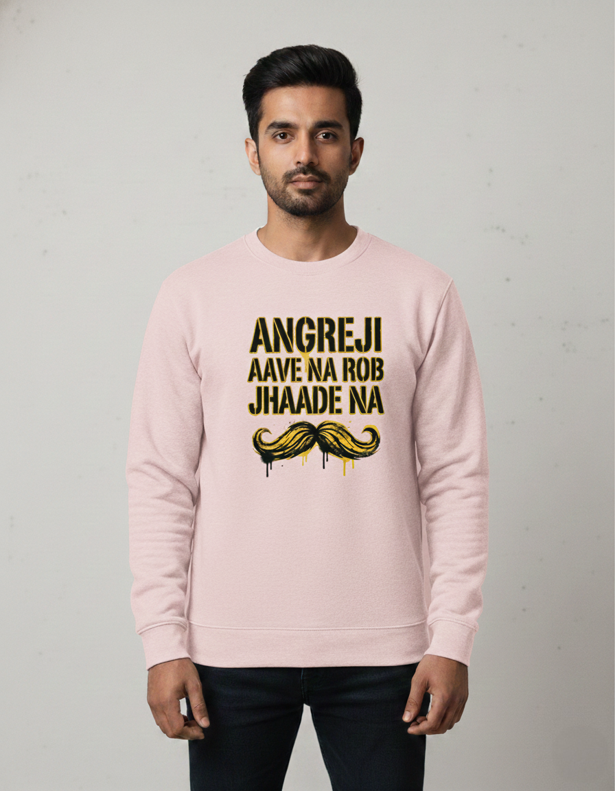 Unisex Sweatshirt - Angreji aawe na rob jhaade na