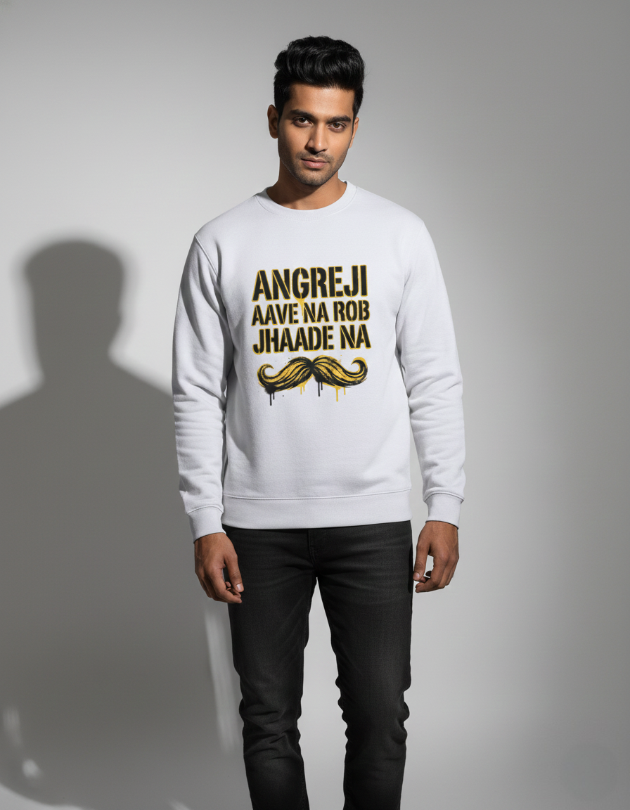 Unisex Sweatshirt - Angreji aawe na rob jhaade na